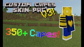 Minecraft Bedrock Custom Capes Skin Pack Update 350 CAPES [upl. by Olotrab]