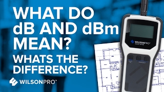 Whats The Difference Between dB and dBm  WilsonPro [upl. by Trix]