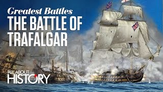 Battle of Trafalgar  Greatest Battles [upl. by Juliet]