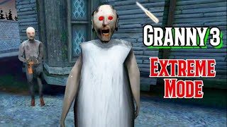 Granny 3 In Extreme Mode [upl. by Welcher]