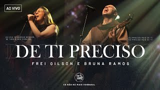 De Ti Preciso  Frei GilsonSom do Monte Clipe Oficial [upl. by Bachman]