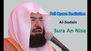 Full Quran Recitation By Sheikh Sudais  Sura An Nisa [upl. by Airotnes]