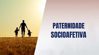 Paternidade socioafetiva [upl. by Goldstein]