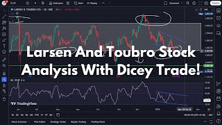 Larsen And Toubro Stock Analysis With Dicey Trade [upl. by Danyelle478]