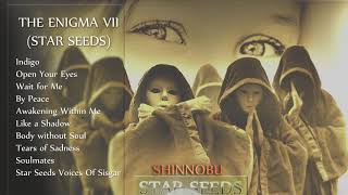 THE ENIGMA VII FULL ALBUM 2019 STAR SEEDS Shinnobu [upl. by Annuhsal]