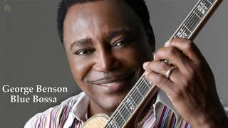 George Benson  Blue Bossa HQ [upl. by Hyacinth]