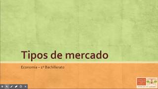 Tipos de mercado 1 Criterios de clasificación de mercados [upl. by Stoddard931]