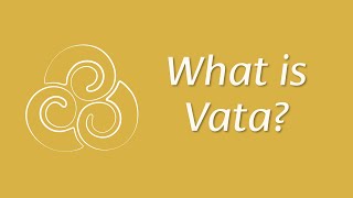 What Is Vata  Ayurveda Explained [upl. by Itnava]