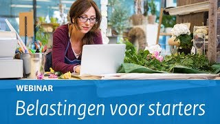 Webinar Belastingen voor starters [upl. by Lamprey]