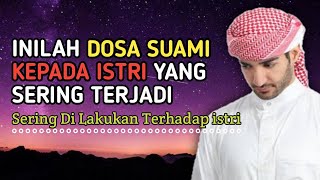 9 Dosa Suami Terhadap Istri Yang Sering Terjadi  Untuk Para Suami Hindari Hal Seperti ini [upl. by Rubbico]