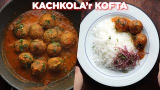 KachKolar Kofta Curry Recipe [upl. by Onitsoga]