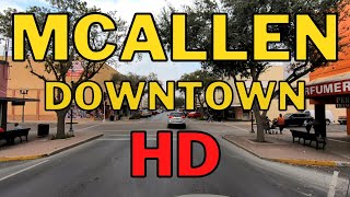 McAllen Texas in HD  Driving Downtown McAllen  Rio Grande Valley [upl. by Hogle]