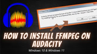 How to Install FFmpeg on Audacity for Windows 10 amp 11 Quick amp Easy [upl. by Nocaj821]