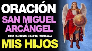 🙏 Milagrosa oración a San Miguel Arcángel para la protección de los hijos 🙇 [upl. by Aleet]