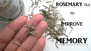 How To IncreaseEnhance Memory With Rosemary Herb Tea [upl. by Leorsiy52]