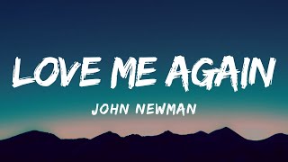 John Newman  Love Me Again Lyrics [upl. by Harrison232]