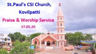 StPauls CSI Church Kovilpatti  Praise amp Worship Service  17 05 20  830 am [upl. by Aicyla709]