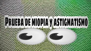 Prueba de MIOPIA y ASTIGMATISMO con una imagen [upl. by Zenobia985]