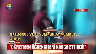 quotÖğretmen öğrencileri kavga ettirdiquot [upl. by Neyugn]