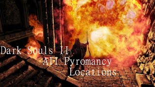 Dark souls 2 All Pyromancy Locations [upl. by Iruyas192]