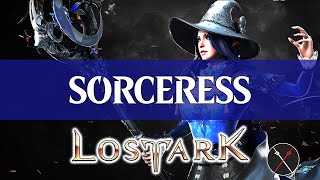 Lost Ark Sorceress Guide  How to Build a Sorceress [upl. by Etnad]