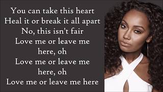 Little Mix  Love Me Or Leave Me  Lyrics [upl. by Canada431]