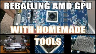 Reballing AMD Radeon Graphics Card With HomeMade BGA Rework Station [upl. by Shaylyn]