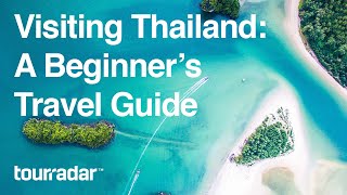 Visiting Thailand A Beginners Travel Guide [upl. by Tyree]