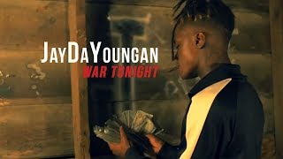 JayDaYoungan quotWar Tonightquot Official Music Video [upl. by Nordgren]