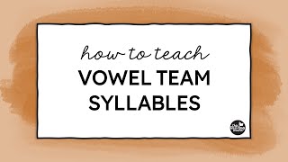 Teaching Vowel Team Syllables [upl. by Yeleek]