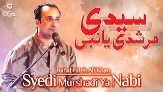 Syedi Murshadi Ya Nabi  Rahat Fateh Ali Khan  Qawwali official version  OSA Islamic [upl. by Terrab]