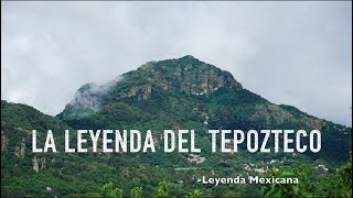 La Leyenda del Tepozteco  Leyenda Mexicana [upl. by Atirec]