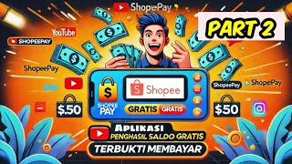 5 Aplikasi Penghasil Saldo Shopeepay Gratis Terbaru 2025 Terbukti Membayar PART 2 [upl. by Ivers]