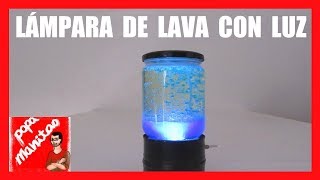 Como Hacer Una LAMPARA DE LAVA Casera CON LUZ [upl. by Elephus]