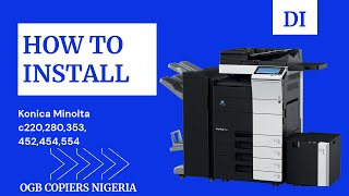 How to install KONICA MINOLTA BIZHUB c220 C280 C360 C364 C554e C754e [upl. by Intisar]