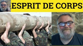 🔵 Esprit de Corps Meaning  Esprit de Corps Examples  French in English How to Say Esprit de Corps [upl. by Ellenwad]