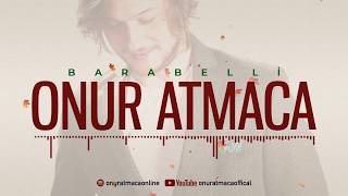 Onur ATMACA  Barabelli [upl. by Nerrat]