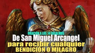 Los 14 Ensalmos de San Miguel Arcángel para recibir cualquier Bendición o Milagro [upl. by Atelokin577]