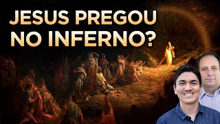 DESCUBRA O QUE JESUS FOI FAZER NO INFERNO Ele Pregou aos Espíritos em Prisão  LamartinePosella [upl. by Aivek]