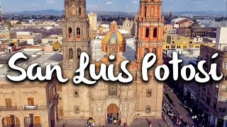 San Luis Potosí Qué hacer en la Capital [upl. by Adnoma173]