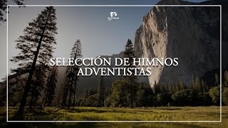 HIMNOS ADVENTISTAS  Una Selección del Himnario Adventista [upl. by Granese640]