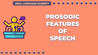 Prosodic Features of Speech [upl. by Zorine]