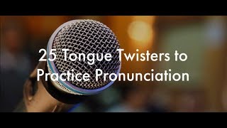 25 English Tongue Twisters Practice to Improve Pronunciation [upl. by Egroeg]