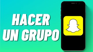 Cómo Hacer un Grupo en Snapchat [upl. by Audley]