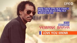 LYEtv  Legend Yemane Barya  Natsenet  ናጽነት  LYE Eritrean Music [upl. by Anuqahs]