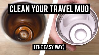 Clean Your Coffee Travel Mug The Easy Way [upl. by Grazia234]