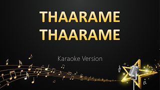 Thaarame Thaarame  Ghibran Karaoke Version [upl. by Frasier]