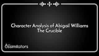 Character Analysis of Abigail Williams in The Crucible  Complete Video [upl. by Uhej905]