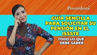 Guía Sencilla para Pensionarse en el ISSSTE Pensión Justa [upl. by Amble]