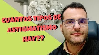 Cuantos Tipos De Astigmatismo Hay❓❓ [upl. by Oicul]